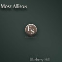 Mose Allison - Don t Get Around Much Anymore Original Mix