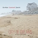 Lorenzo Cominoli Max De Aloe Attilio Zanchi - City of Dreams