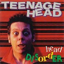 Teenage Head - Down to the Underground