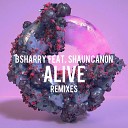 Bsharry feat Shaun Canon - Alive Gcmn Edit Remix