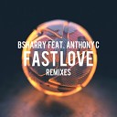 Bsharry feat Anthony C - Fast Love Green Gnome Edit Remix
