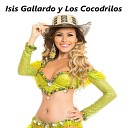 Isis Gallardo Los Cocodrilos - El Mil Usos