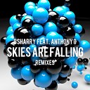 Bsharry feat Anthony C - Skies Are Falling Gcmn Remix