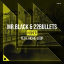 MR BLACK 22Bullets - Higher Extended Mix