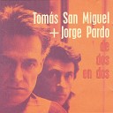 Tom s San Miguel Jorge Pardo - La Calma del Alma