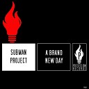 Subman Project - A Brand New Day 112 BPM Deep Mix