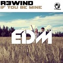 R3Wind - If You Be Mine Radio Edit