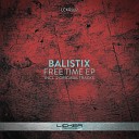 Balistix - Proper Mind Original Mix