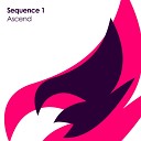 Sequence 1 - Ascend Original Mix