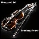 Maxwell Di - Evening Snow Club Mix