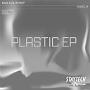 Paul Lightfoot - Plastic Original Mix