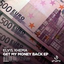Elvis Xhema - Get My Money Back Original Mix