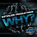 Initialize Productions - Why Original Mix
