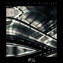La Croix et La Banniere - Adrenaline Original Mix