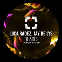 Luca Radez Jay de Lys - Blades Original Mix