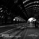 MaZzik - Always With You Original Mix