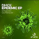 DMCK - Outbreak Original Mix