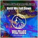 Artes Luke Charger feat Liann - Until We Fall Down Original Mix