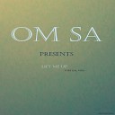 OM SA - Lift Me Up Vitual Mix