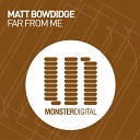 Matt Bowdidge - Far From Me Radio Edit