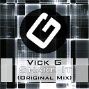 Vick G - Shake It Original Mix