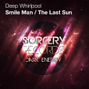 Deep Whirlpool - The Last Sun Original Mix