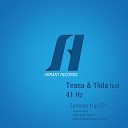 Teana Tiida 41 Hz - Summer Trip feat 41 Hz Original Mix