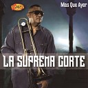 La Suprema Corte - No Digas Nada