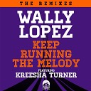 Wally Lopez feat Kreesha Turner - The Melody