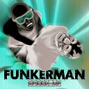 Funkerman - Speed Up Alix Alvarez F1 Series Dub