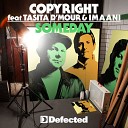 Copyright Featuring Tasita D Mour and Imaani - Someday Original Mix