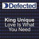 King Unique - Love Is What You Need Look Ahead Andy Van John course…