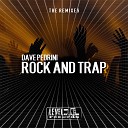 Dave Pedrini Alex Patane - Rock And Trap Alex Patane Remix
