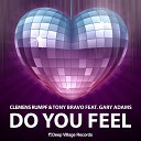Clemens Rumpf Tony Bravo feat Gary Adams feat Gary… - Do You Feel Club Edit