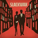 Slackwax feat Trinah - Such a Shame
