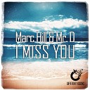 Mr D Marc Hill - I Miss You Cloud Seven Remix Edit
