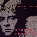 Roger Taylor - I Cry For You