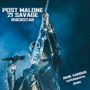 Post Malone 21 Savage - Rockstar feat Zaitex Rene Various Exp Trap…