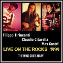 Filippo Tirincanti Claudio Citarella Max… - The Wind Cries Mary Live on the Rocks 1999