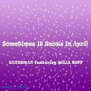 Banksman feat Julia Huff - Sometimes It Snows in April Radio Edit