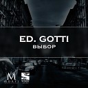 Ed GOTTI - Выбор prod by Morti