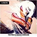 The Feels Grace Caroline - Out of My Head Kyle Watson Remix
