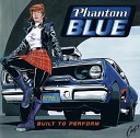 Phantom Blue - Caught In The Fire