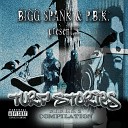 P B K Bigg Spank feat Big Nolove T Nutty Marvaless Keyloom… - Revolvers Automatics