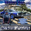 Reece Loc feat T Loc Les Vegas - We Out Here