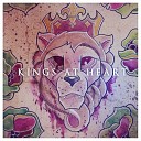 Kings At Heart - A Lifetime Of Amends