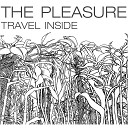 The Pleasure - Will Wait Until It s Over