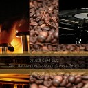 Deluxe Cafe Jazz - Bgm for Toned Down Coffee Shops