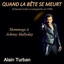 Alain Turban - Quand la b te se meurt