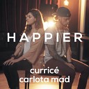 Curric Carlota Mad - Happier